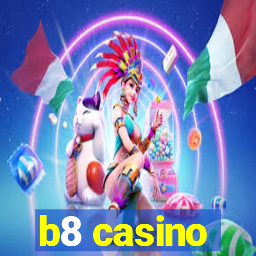 b8 casino